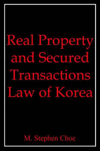 Cover image for Real Property and Secured Transactions Law of Korea