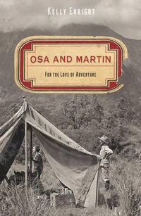 Cover image for Osa and Martin: For The Love Of Adventure