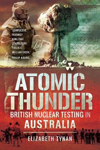 Atomic Thunder: British Nuclear testing in Australia