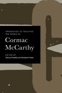 Cover image for Approaches to Teaching the Works of Cormac McCarthy