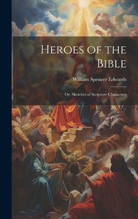 Cover image for Heroes of the Bible