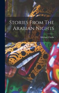 Cover image for Stories From The Arabian Nights