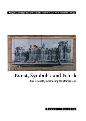 Cover image for Kunst, Symbolik Und Politik: Die Reichstagsverhullung ALS Denkanstoss