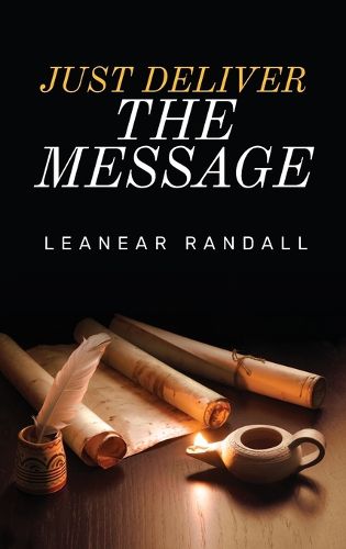 Cover image for Just Deliver The Message
