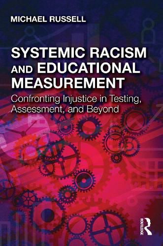 Systemic Racism and Educational Measurement