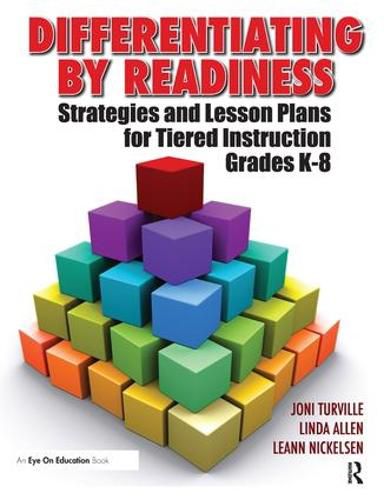 Cover image for Differentiating by Readiness: Strategies and Lesson Plans for Tiered Instruction Grades K-8