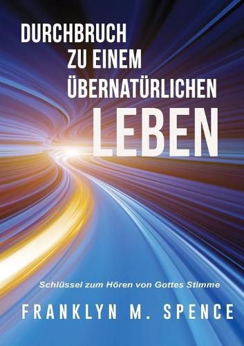 Cover image for Durchbruch zu einem ubernaturlichen LEBEN