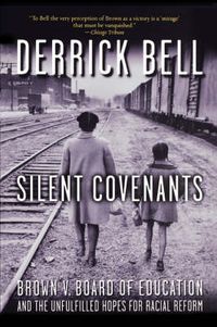 Cover image for Silent Covenants: Brown v. Board of Education and the Unfulfilled Hopes for Racial Reform