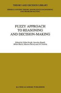 Cover image for Fuzzy Approach to Reasoning and Decision-Making: Selected Papers of the International Symposium held at Bechyne, Czechoslovakia, 25-29 June 1990