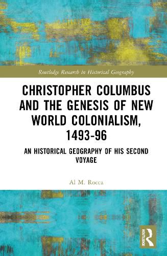 Cover image for Christopher Columbus and the Genesis of New World Colonialism, 1493-96