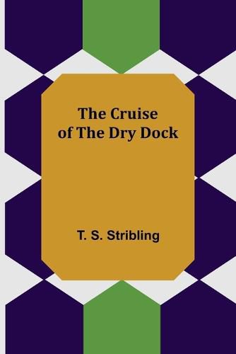 Cover image for The Cruise of the Dry Dock