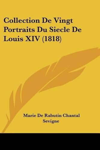 Cover image for Collection de Vingt Portraits Du Siecle de Louis XIV (1818)