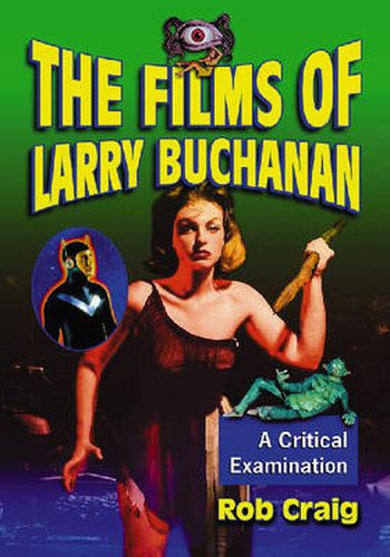 The Films of Larry Buchanan: A Critical Examination