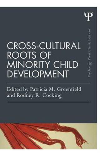 Cover image for Cross-Cultural Roots of Minority Child Development