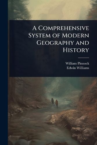Cover image for A Comprehensive System of Modern Geography and History
