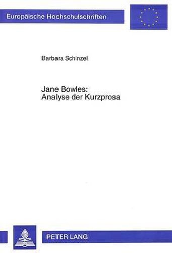 Jane Bowles: Analyse Der Kurzprosa