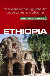 Cover image for Ethiopia - Culture Smart!: The Essential Guide to Customs and Culture