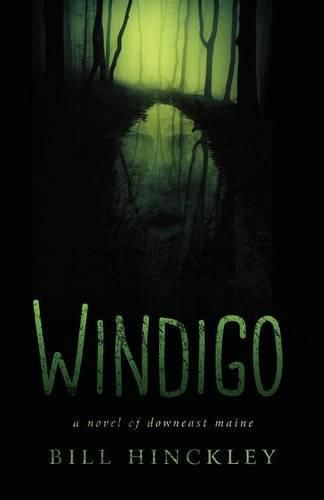 Cover image for Windigo: A Novel of Downeast Maine