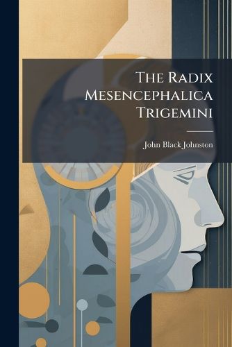 Cover image for The Radix Mesencephalica Trigemini