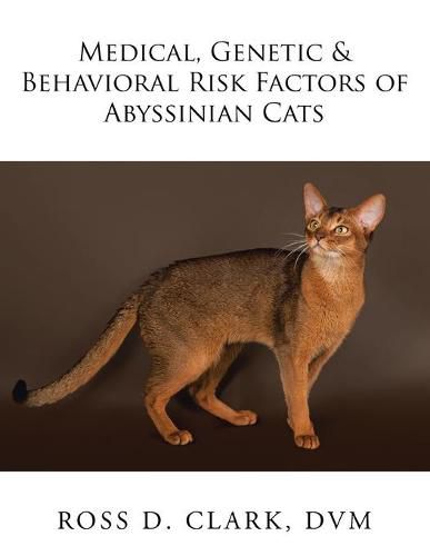 Cover image for Medical, Genetic & Behavioral Risk Factors of Abyssinian Cats