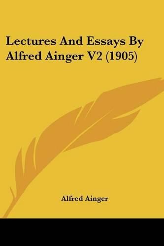 Lectures and Essays by Alfred Ainger V2 (1905)