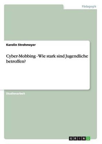 Cover image for Cyber-Mobbing - Wie stark sind Jugendliche betroffen?