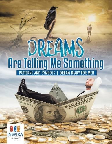 Cover image for Dreams Are Telling Me Something Patterns and Symbols Dream Diary for Men