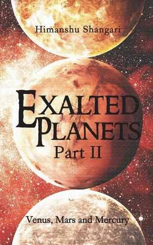 Cover image for Exalted Planets - Part II: Venus, Mars and Mercury