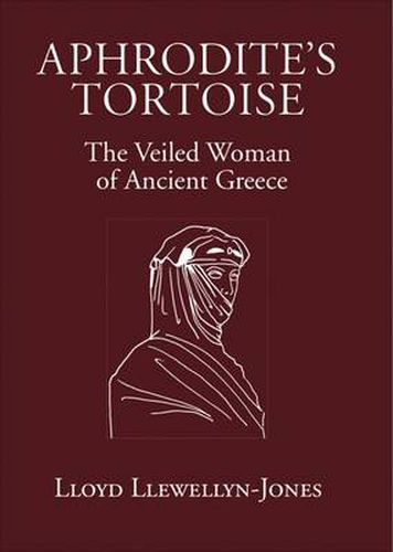 Aphrodite's Tortoise: The Veiled Woman of Ancient Greece