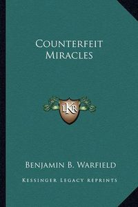 Cover image for Counterfeit Miracles