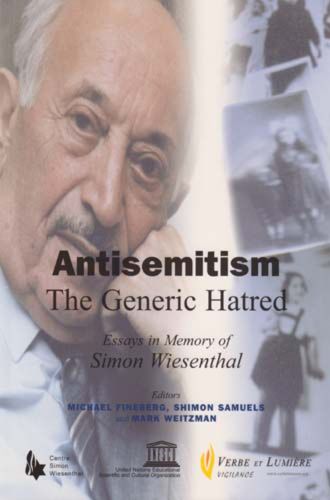 Cover image for Antisemitism - The Generic Hatred: Essays in Memory of Simon Wiesenthal