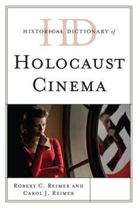 Cover image for Historical Dictionary of Holocaust Cinema