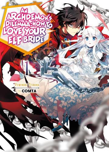 An Archdemon's Dilemma: How to Love Your Elf Bride: Volume 1: How to Love Your Elf Bride: Volume 1