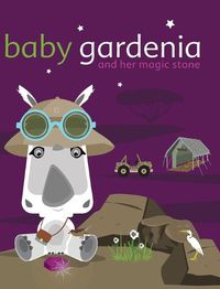 Cover image for Baby Gardenia and Her Magic Stone