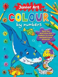 Cover image for Junior Art Colour By Numbers: Shark