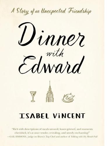 Cover image for Dinner with Edward: A Story Ofan Unexpected Friendship