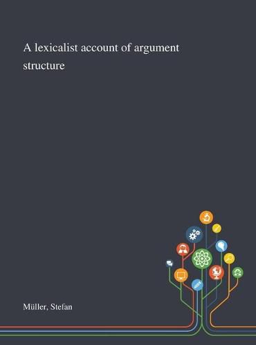 A Lexicalist Account of Argument Structure