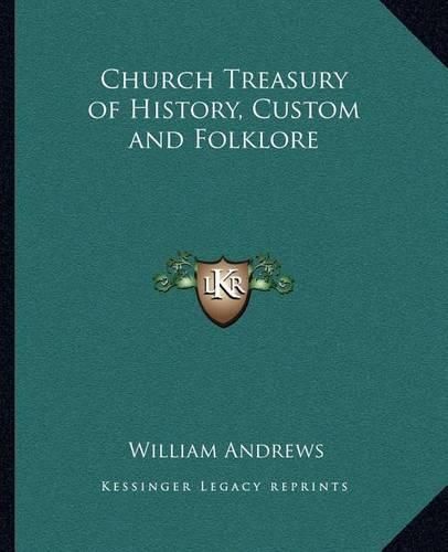 Cover image for Church Treasury of History, Custom and Folklore