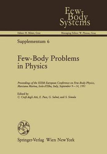 Cover image for Few-Body Problems in Physics: Proceedings of the XIIIth European Conference on Few-Body Physics, Marciana Marina, Isola d'Elba, Italy, September 9-14, 1991
