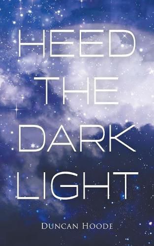 Cover image for Heed the Dark Light