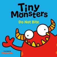 Cover image for Tiny Monsters Don't Bite