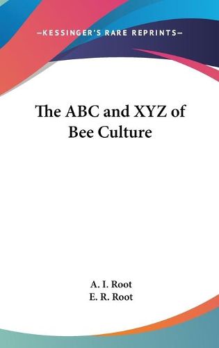 Cover image for The ABC and Xyz of Bee Culture