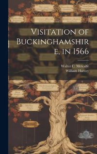 Cover image for Visitation of Buckinghamshire, in 1566