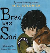 Cover image for Brad was Sad: Emotional intelligence storybook. Choose your outlook and own your feelings.