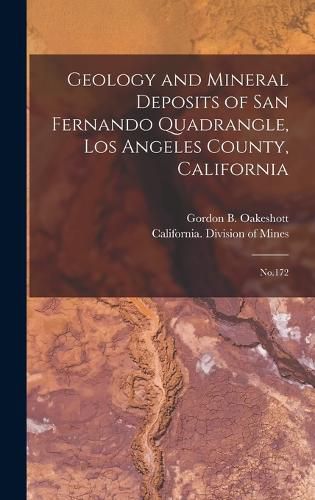 Cover image for Geology and Mineral Deposits of San Fernando Quadrangle, Los Angeles County, California