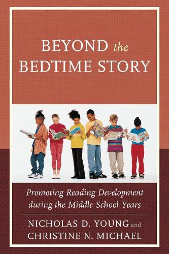 Beyond the Bedtime Story: Promoting Reading Development during the Middle School Years