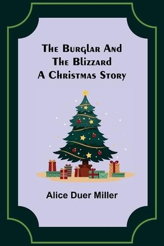 Cover image for The Burglar and the Blizzard: A Christmas Story