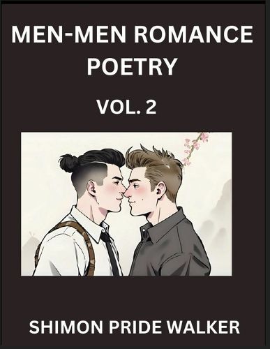 Cover image for Men-Men Romance Poetry with Christian Bible (Part 2)- Self-help Queer Gay Love Poems of Romance, Supporting non-binary LGBTQ+ People, Verse Between MM Rainbow Heartbeats
