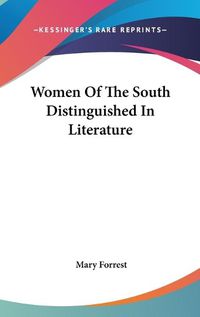 Cover image for Women Of The South Distinguished In Literature