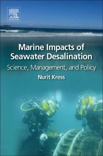 Cover image for Marine Impacts of Seawater Desalination: Science, Management, and Policy